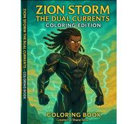 ZION STORM: THE DUAL CURRENTS - COLORING EDITION: Coloring Book Created by Shane Silva