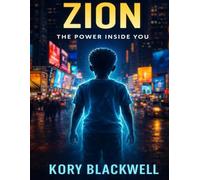 ZION: The Power Inside You