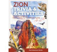Zion Trivia & Activities: Puzzles, Guides & Adventures for the Whole Family (Park Adventure Series)