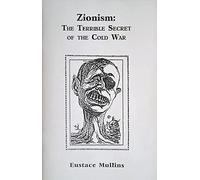 Zionism: The Terrible Secret of the Cold War