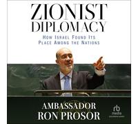 Zionist Diplomacy: How Israel Found Its Place Among the Nations