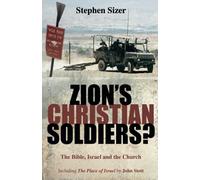 Zion's Christian Soldiers?: The Bible, Israel and the church