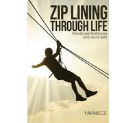 Zip Lining Through Life: Traveling Through Life Yah's Way