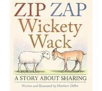 Zip Zap Wickety Wack: A Story About Sharing