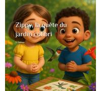 Zippy, la quête du jardin colibri