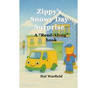 Zippy's Snowy Day Surprise: A "Read-Along" Book: 3 (Zippy Delivery Series - "Read Along" books)