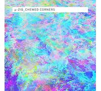 µ-Ziq - Chewed Corners