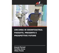 Zirconia in Odontoiatria: Passato, Presente E Prospettive Future