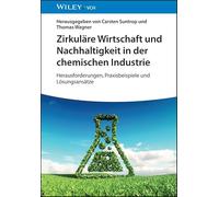 Zirkuläre Wirtschaft und Nachhaltigkeit in der chemischen Industrie: Herausforderungen, Praxisbeispiele und Lösungsansätze