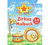 Zirkus Malbuch für Kinder 3-5 Jahre: Einfache Ausmalbilder mit Clowns, Tieren, Ballons und Zirkusspaß - Perfekt für Kindergartenkinder
