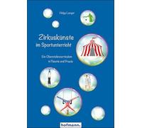 Zirkuskünste im Sportunterricht: Ein Oberstufencurriculum in Theorie und Praxis