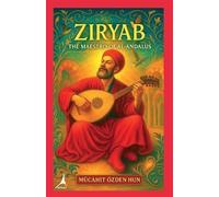 Ziryab & The Maestro of Al-Andalus
