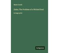 Ziska; The Problem of a Wicked Soul: in large print