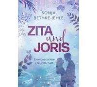 Zita und Joris - Die Geschichte einer besonderen Freundschaft: Eine queere Novelle über Online-Freundschaft und das Risiko echter Nähe