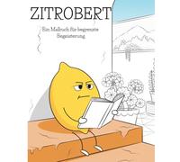 ZITROBERT: Ein Malbuch für begrenzte Begeisterung