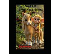 Zizi & Lillo: amici nella foresta magica (Libri per bambini)