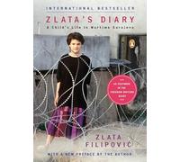 Zlata's Diary: A Child's Life in Sarajevo: A Child's Life in Wartime Sarajevo: Revised Edition