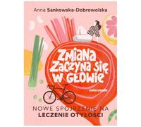 Zmiana zaczyna się w głowie: Nowe spojrzenie na leczenie otyłości