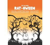 Zo & Dan Rat-oween: Great colouring book for young teens and adults who loves rats and Halloween.