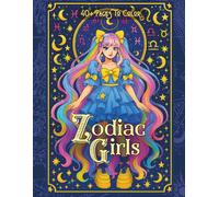 Zodiac Anime Girls: A Beautiful Collection of Harajuku-Inspired Fashion Girls Representing All 12 Zodiac Signs (Zodiac Symbols Coloring Book Series)