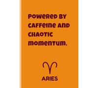 Zodiac Aura: 120 Funny Quotes Notebook for Fiery Aries Energy | 6x9 Lined Journal for Passionate Women, Teens & Men Who Love Sarcasm, Humor With A ... Manifesting, Gratitude or as Dream Journal