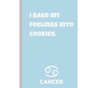 Zodiac Aura: Funny Cancer Quote Notebook: 6x9,120 Pages Lined Journal with Zodiac Traits Page and Watermark | Astrology Gift for birthdays, zodiac ... school, journaling, Writers & Daily Reflect