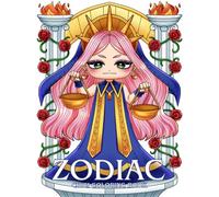 Zodiac Chibi Coloring Book: A Coloring Book Featuring Adorable Chibis Based on the Astrological Signs for Adults, Teens, and Kids
