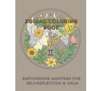 ZODIAC COLORING BOOK - GEMINI EDITION: Empowering mantras for self-reflection & calm