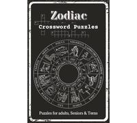 Zodiac Crossword Puzzles: Crossword Puzzles with Easy to Read and Print about the Zodiac, Astrology Signs, Traits, and More | 6x9 inches, 120 pages | ... and Relaxation (Faith, Spirit & the Stars)