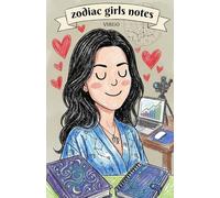 Zodiac Girls Notes- Virgo: The Virgo Guided Journal - 200 Pages of Prompts, Moon Trackers & Astrology Reflection