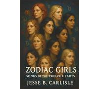 Zodiac Girls: Songs of the Twelve Hearts