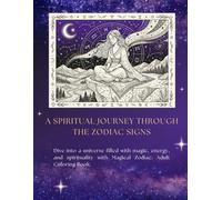 Zodiac Goddesses: An Astrology Coloring Book for Adults featuring Celestial Signs, Mystical Animals, and Divine Feminine Energy for Stress Relief.