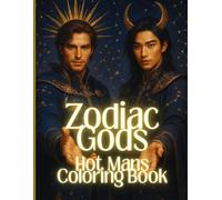 Zodiac Gods Hot Mans Coloring Book: 24 Images to Color of Zodiac Gods Hot Mans Funny Stress Relief Funny Gift for your Friends ONLY for ADULTS