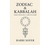 Zodiac & Kabbalah: What Your Soul Came to Learn