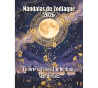 Zodiac Mandala 2026 : Livre de Coloriage Astrologique pour Adultes - 12 Mandalas du Zodiaque avec Horoscope et Rituels: Coloriage Anti-Stress et ... Recto Seul | Grand Format 21,6 x 27,9 cm