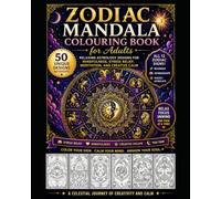 ZODIAC MANDALA COLOURING BOOK: PEACEFUL, TRANQUILITY, GREAT FOR GIFTS AND QUIET ENTERTAINMENT (Activities)