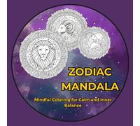 Zodiac Mandala. Mindful Coloring for Calm and Inner Balance