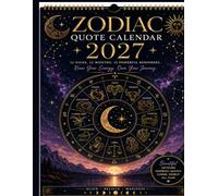 Zodiac Quote Calendar 2027: Cosmic Energy • Daily Inspiration • Zodiac Wisdom