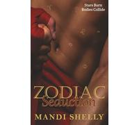Zodiac Seduction: An Astrology-Guided Journey of Desire, Healing, and Self-Awakening