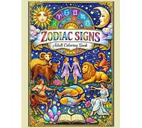 Zodiac Signs Adult Colouring Book: Beautiful Astrology Art for Relaxation & Stress Relief