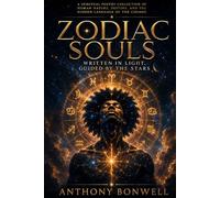Zodiac Souls: Written In Light, Guided By The Stars