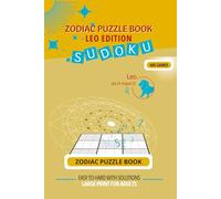 Zodiac Sudoku Puzzle Book: Leo Edition: 400 Easy to Hard Games with Quotes & Solutions | Large Print Brain Games for Adults (Zodiac Sudoku Puzzle series)