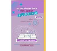 Zodiac Sudoku Puzzle Book: Libra Edition: 400 Easy to Hard Games with Quotes & Solutions | Large Print Brain Games for Adults (Zodiac Sudoku Puzzle series)