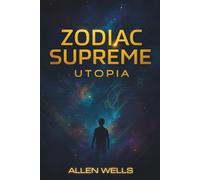 Zodiac Supreme: Utopia: 1