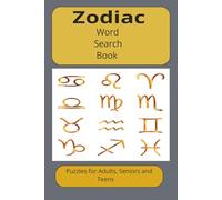 Zodiac Word Search Book: Word searches with easy-to-read print about Zodiac, Astrology, Horoscopes and more | 6X9 inches 110 pages | 50 + Puzzles great for gifts, vacations, leisure time, holidays.