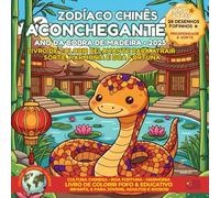 Zodíaco Chinês Aconchegante - Ano da Cobra de Madeira • 2025: Livro de Colorir Relaxante para Atrair Sorte, Harmonia e Boa Fortuna (Festivais do Mundo: Tradições Culturais para Colorir & Celebrar)