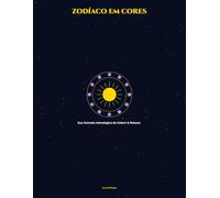 Zodíaco em Cores: 40+ Páginas, 12 Signos + Paletas de Cores para Relaxar