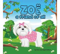 ZOË: a friend of all (The Pawsome Adventures of ZOË)