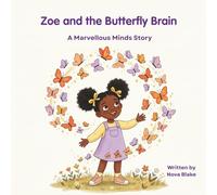 Zoe and her Butterfly Brain