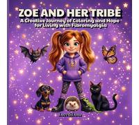 Zoe and Her Tribe: A Creative Journey of Coloring and Hope for Living with Fibromyalgia